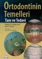 Ortodontinin Temelleri Tanı Tedavi
