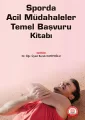 Sporda Acil Müdahaleler Temel Başvuru Kitabı