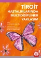 Tiroit Hastalıklarının Multidisipliner Yaklaşım