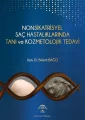 Nonsikatrisyel Saç Hastalıklarında Tanı ve Kozmetolojik Tedavi