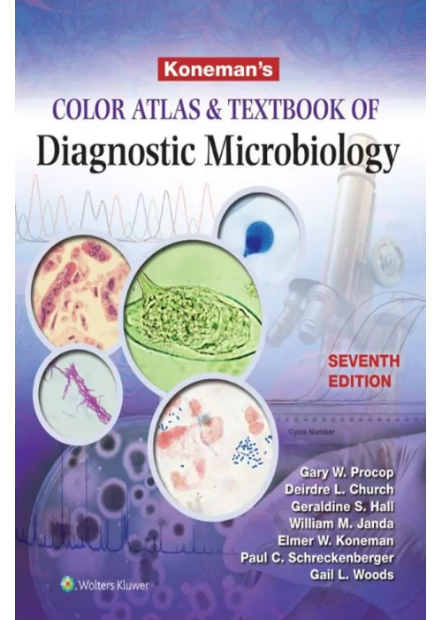 Konemans Color Atlas and Textbook of Diagnostic Microbiology 7th