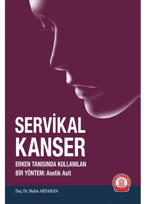 Servikal Kanser Erken Tanısında Kullanılan Bir Yöntem Asetik Asit
