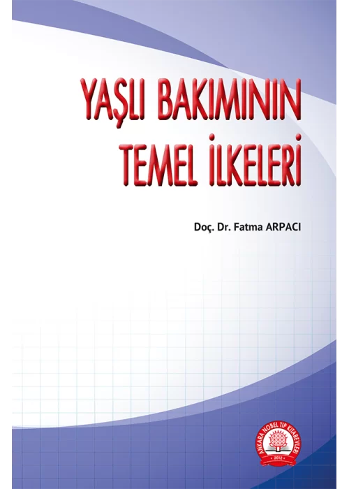 Yaşlı Bakımının Temel İlkeleri