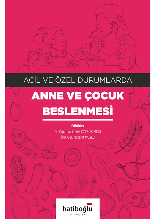 Acil ve Özel Durumlarda Anne ve Çocuk Beslenmesi