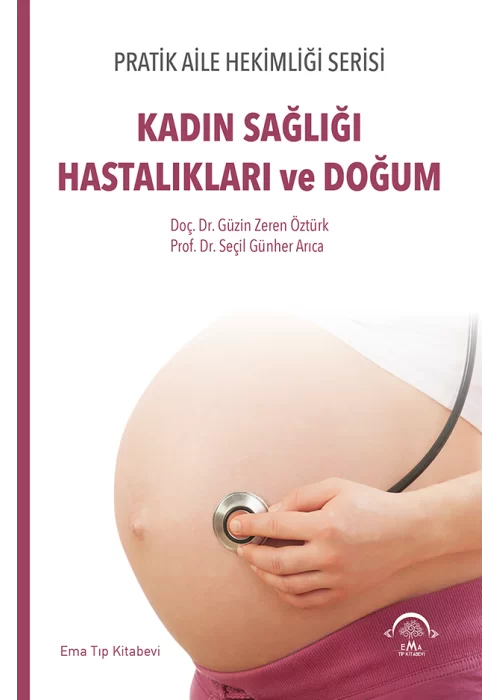 Pratik Aile Hekimliği Serisi – Kadın Sağlığı Hastalıkları ve Doğum