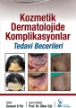 Kozmetik Dermatolojide Komplikasyonlar Tedavi Becerileri