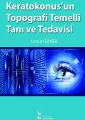 Keratokonusun Topografi Temelli Tanı ve Tedavisi