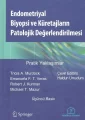 Endometriyal Biyopsi Ve Küretajların Patolojik Değerlendirilmesi
