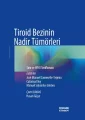 Tiroid Bezinin Nadir Tümörleri