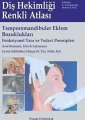 Diş Hekimliği Renkli Atlası Temporomandibuler Eklem Bozuklukları
