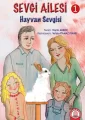 Sevgi Ailesi - 1 Hayvan Sevgisi
