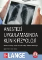 Anestezi Uygulamasında Klinik Fizyoloji