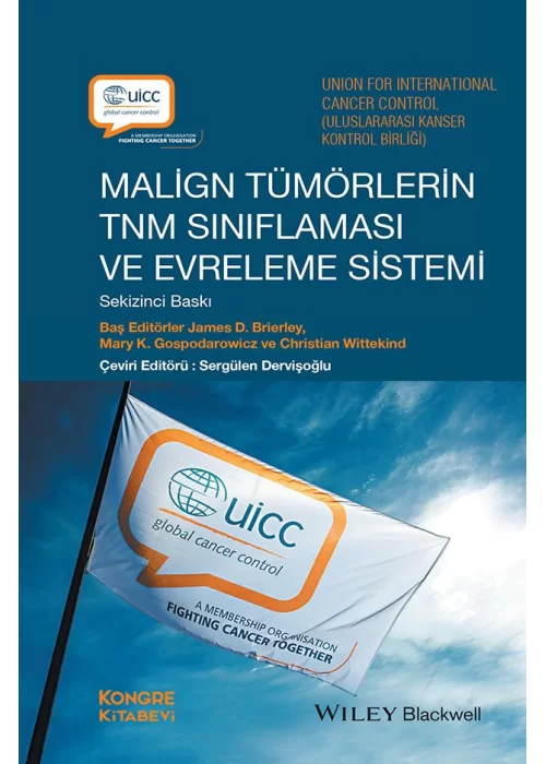 Malign Tümörlerin TNM Sınıflaması ve Evreleme Sistemi