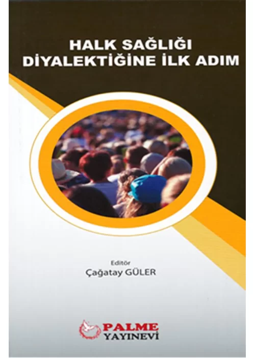 Halk Sağlığı Diyalektiğine İlk Adım