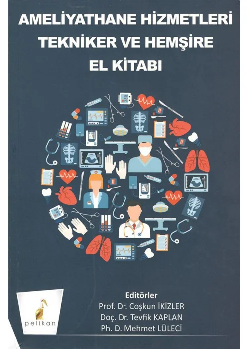 Ameliyathane Hizmetleri Tekniker ve Hemşire El Kitabı
