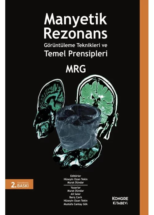 Manyetik Rezonans Görüntüleme Teknikleri ve Temel Prensipleri