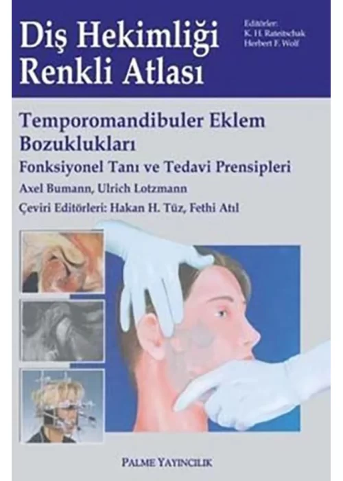Diş Hekimliği Renkli Atlası Temporomandibuler Eklem Bozuklukları
