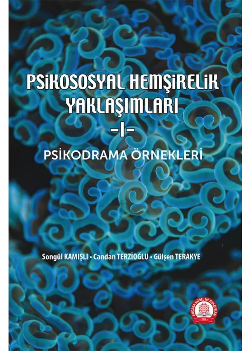 Psikososyal Hemşirelik Yaklaşımları-I Psikodrama Örnekleri
