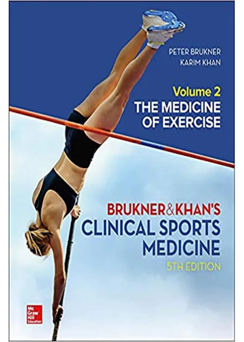 Clinical Sports Medicine: The Medicine Of Exercise 5e, VOL 2 5th Edition