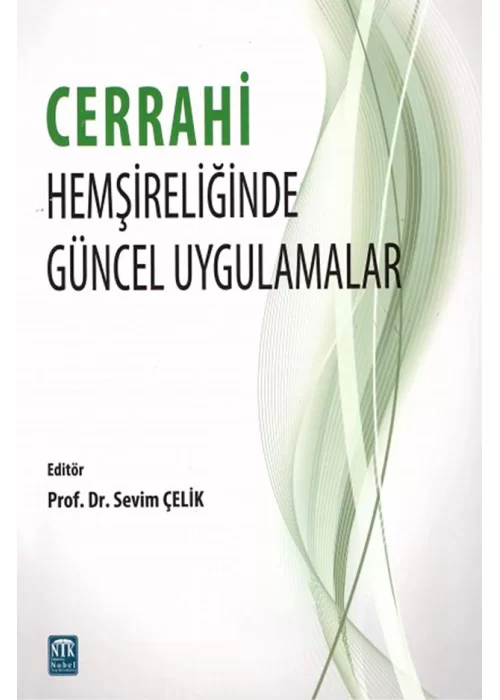 Cerrahi Hemşireliğinde Güncel Uygulamalar