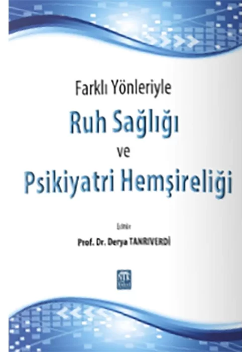 Farklı Yönleriyle Ruh Sağlığı ve Psikiyatri Hemşireliği