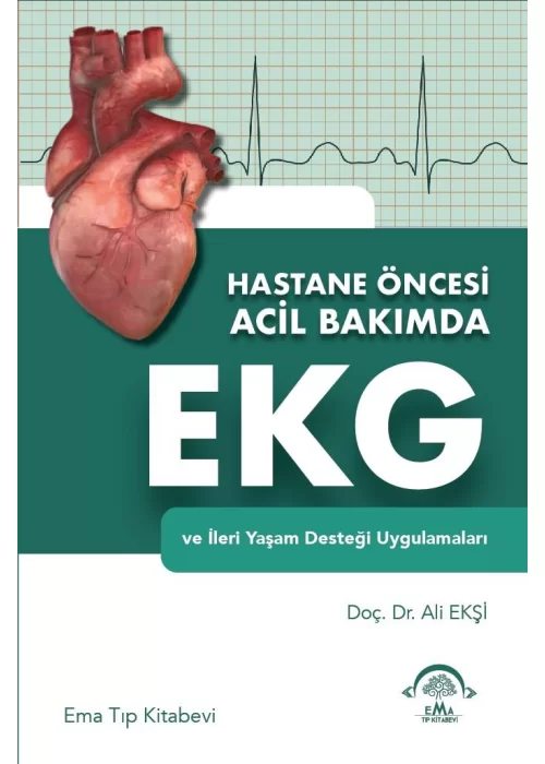 Hastane Öncesi Acil Bakımda EKG ve İleri Yaşam Desteği Uygulamaları