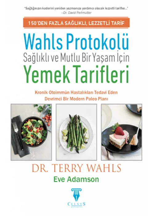 Wahls Protokolü Sağlıklı ve Mutlu Bir Yaşam için Yemek Tarifleri