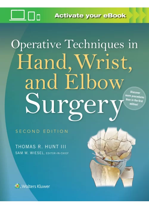 Operative Techniques in Hand, Wrist, and Elbow Surgery