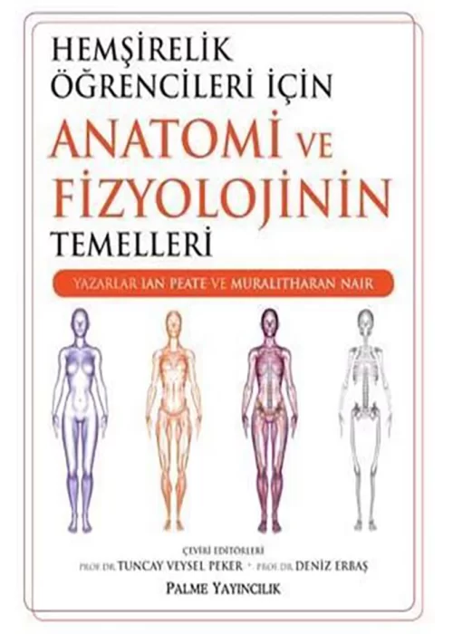 Hemşirelik Öğrencileri İçin Anatomi ve Fizyolojinin Temelleri