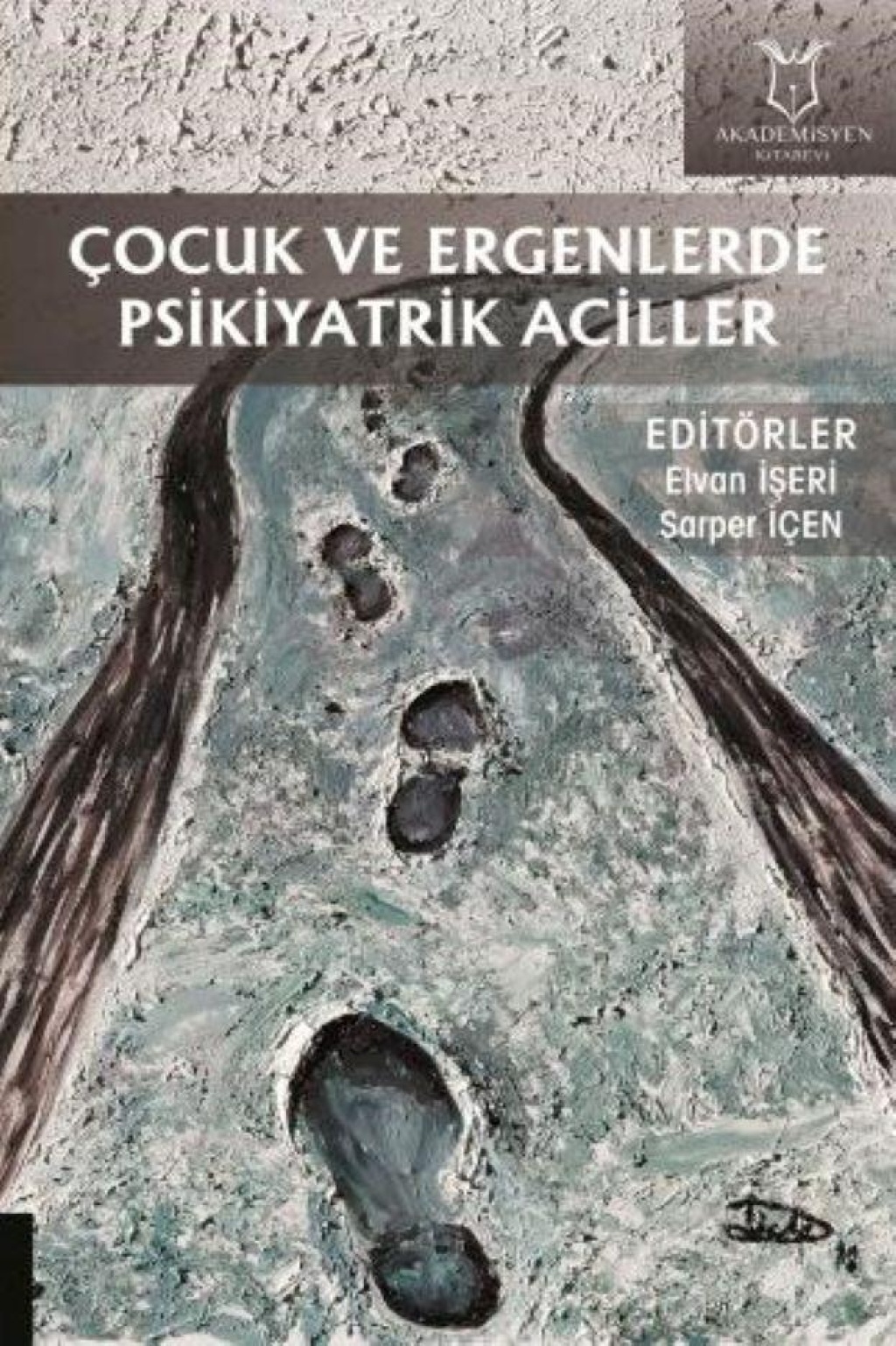 Çocuk Ve Ergenlerde Psikiyatrik Aciller - 9786257795098