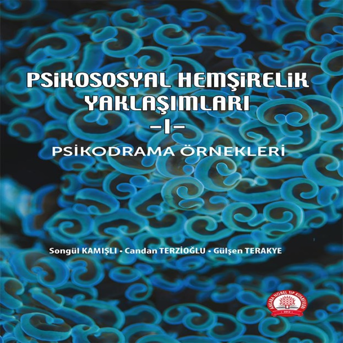 Psikososyal Hemşirelik Yaklaşımları-I Psikodrama Örnekleri- 9786257146951