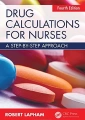 Drug Calculations for Nurses: A step-by-step approach, Fourth Edition