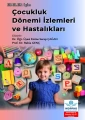 Ebeler İçin Çocukluk Dönemi İzlemleri ve Hastalıkları