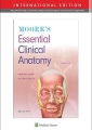Moore’s Essential Clinical Anatomy, Sixth Edition