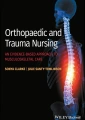 Orthopaedic and Trauma Nursing: An Evidence–based Approach to Musculoskeletal Care