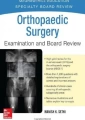 Orthopaedic Surgery Examination and Board Review (IST)