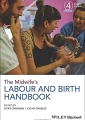 The Midwifes Labour and Birth Handbook Fourth Ed