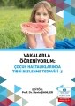 Vakalarla Öğreniyorum: Çocuk Hastalıklarında Tıbbi Beslenme Tedavisi Seti 4 KİTAP