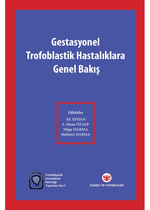 Gestasyonel Trofoblastik Hastalıklara Genel Bakış