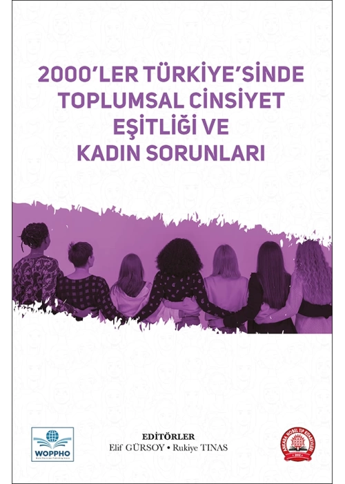 2000’ler Türkiye’sinde Toplumsal Cinsiyet Eşitliği ve Kadın Sorunları