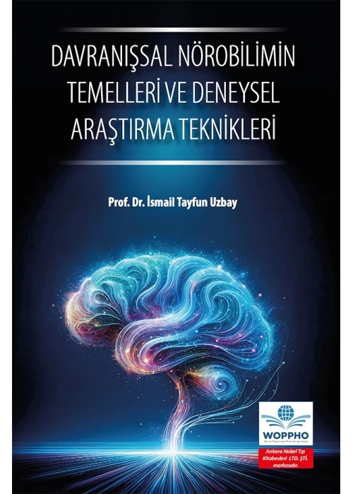 Davranışsal Nörobilimin Temelleri ve Deneysel Araştırma Teknikleri