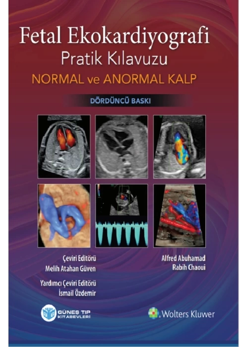 Fetal Ekokardiyografi Pratik Kılavuzu Normal ve Anormal Kalp 4. Baskı