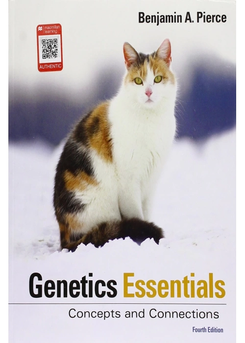 Genetics Essentials: Concepts and Connections Fourth Edition