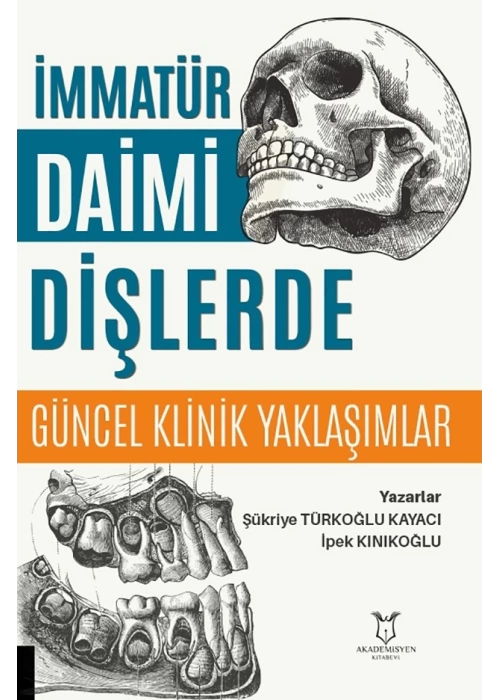 İmmatür Daimi Dişlerde Güncel Klinik Yaklaşımlar