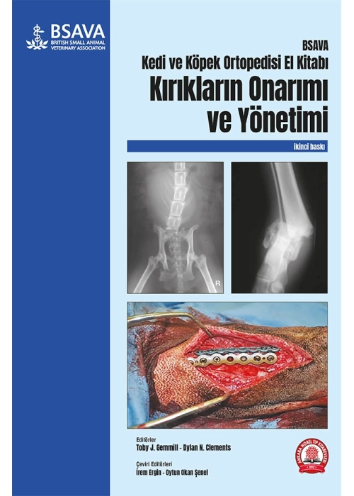 Kedi ve Köpek Ortopedisi El Kitabı Kırıkların Onarımı ve Yönetimi