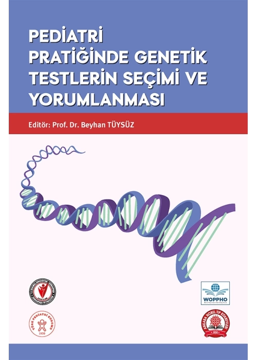 Pediatri Pratiğinde Genetik Testlerin Seçimi ve Yorumlanması