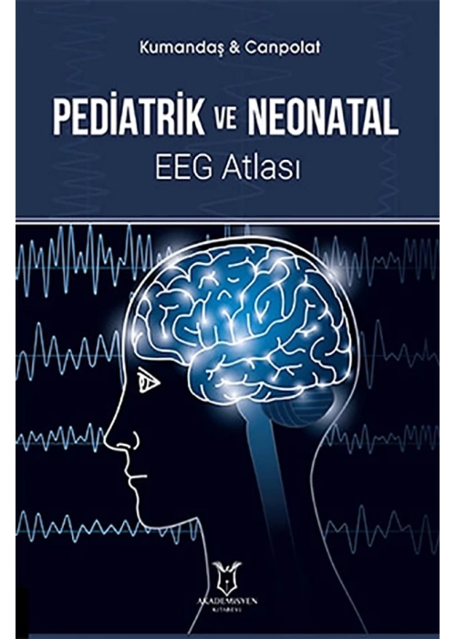 Pediatrik ve Neonatal EEG Atlası