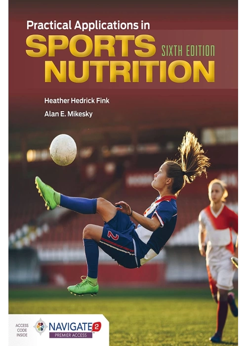 Practical Applications in Sports Nutrition 6th Edition
