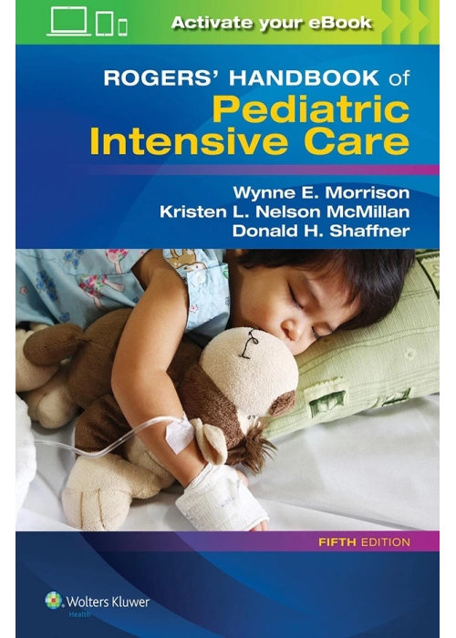 Rogers Handbook of Pediatric Intensive Care Fifth Edition