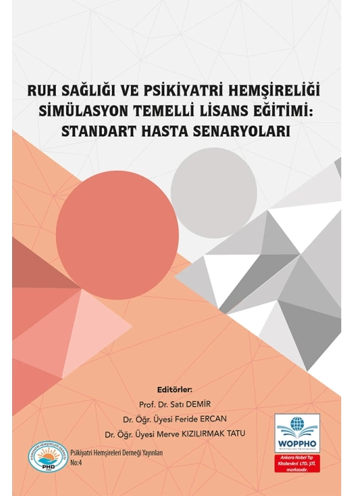 Ruh Sağlığı ve Psikiyatri Hemşireliği Simülasyon Temelli Lisans Eğitimi: Standart Hasta Senaryoları